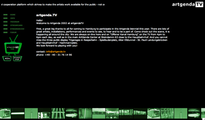 Mitarbeit und Hilfe für die Artgenda 2002 in Hamburg einer Plattform für Künstler der Ostsee Anreinerstaaten mit der Erstellung einer Website